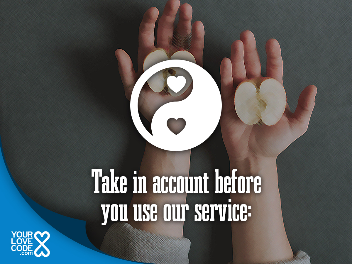 Take in account before you use our service