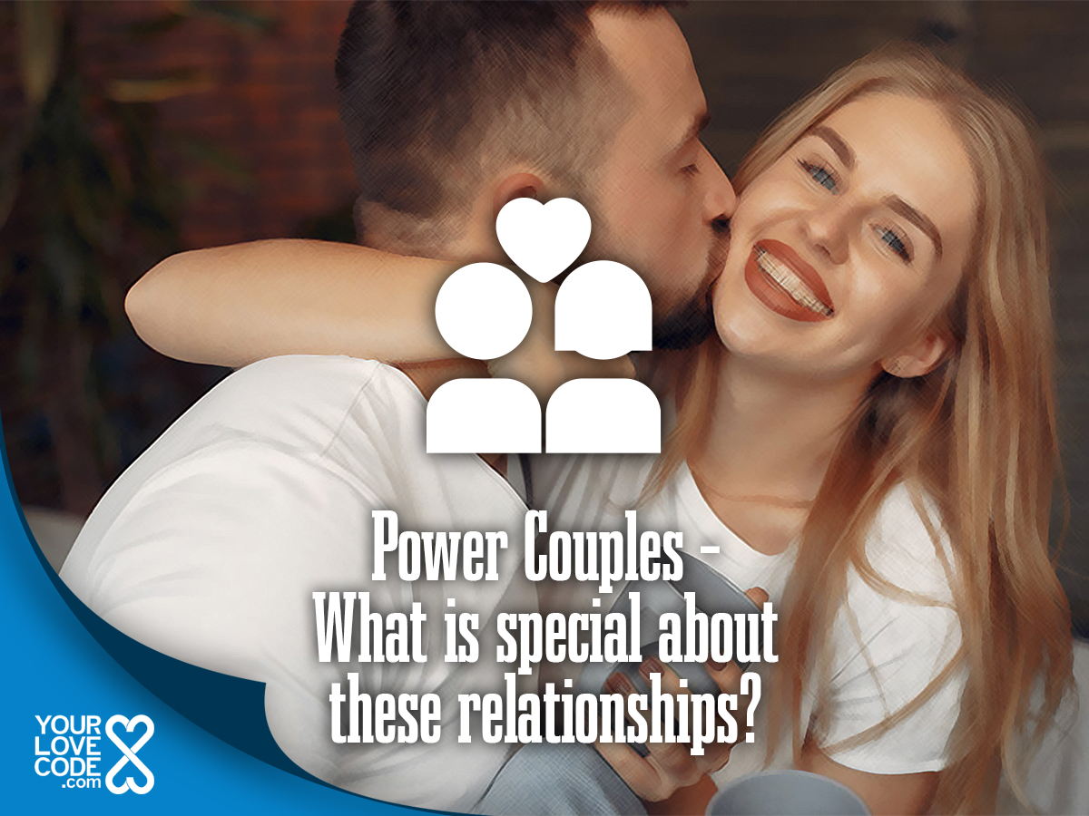 Power Couples – What is special about these relationships?