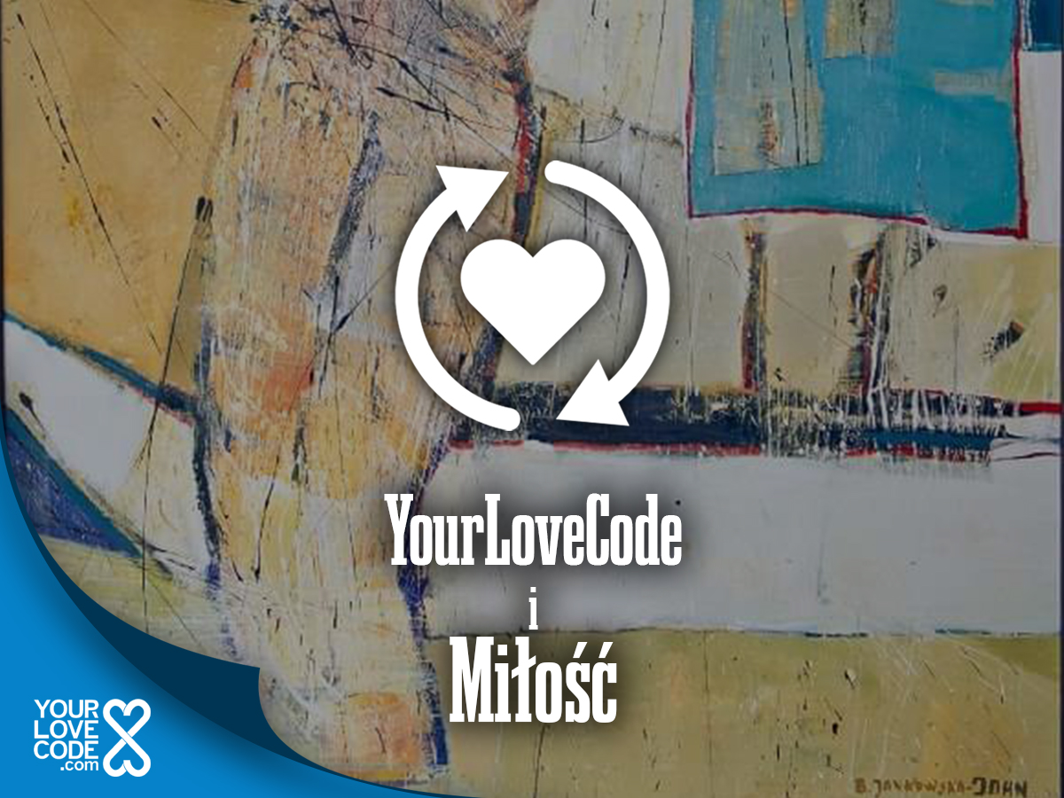 YourLoveCode i miłość